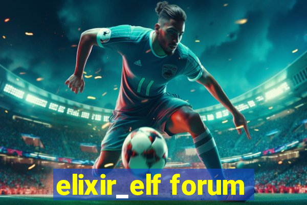 elixir_elf forum